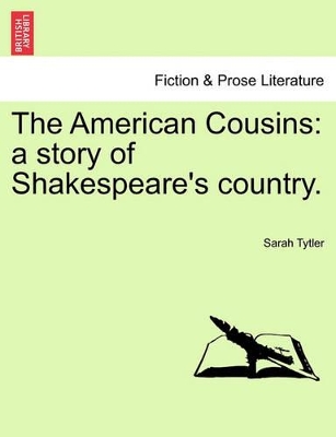 The American Cousins: A Story of Shakespeare's Country. book