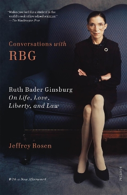 Conversations with RBG: Ruth Bader Ginsburg on Life, Love, Liberty, and Law book