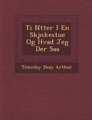 Ti N Tter I En Skj Nkestue Og Hvad Jeg Der SAA book