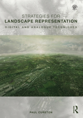 Strategies for Landscape Representation: Digital and Analogue Techniques book