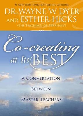 Co-Creating at Its Best by Esther Hicks