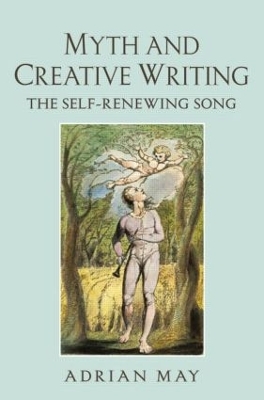 Myth and Creative Writing by Adrian May