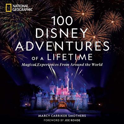 100 Disney Adventures of a Lifetime book