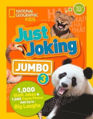 Just Joking: Jumbo 3: 1,000 Giant Jokes & 1,000 Funny Photos Add Up to Big Laughs book