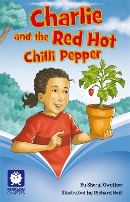 Pearson Chapters Year 4: Charlie and the Red Hot Chilli Pepper (Reading Level 29-30/F&P Levels T-U) book