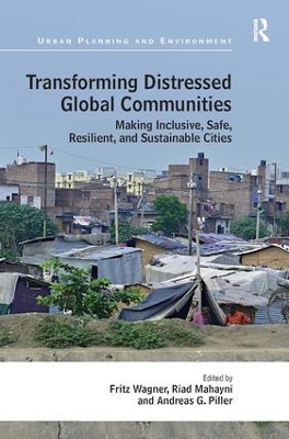 Transforming Distressed Global Communities: Making Inclusive, Safe, Resilient, and Sustainable Cities book