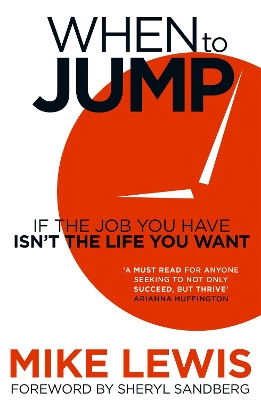 When to Jump: If the Job You Have Isn't the Life You Want book