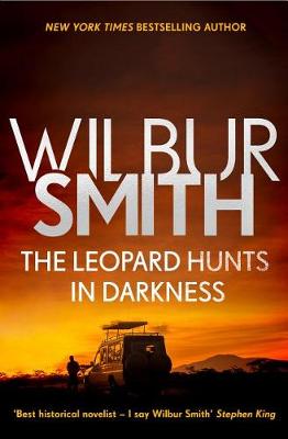 The Leopard Hunts in Darkness by Wilbur Smith