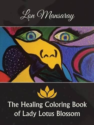 Healing Coloring Book of Lady Lotus Blossom book