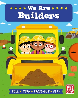 Job Squad: We Are Builders: A pull, turn and press-out board book book