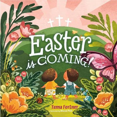Easter is Coming! (Padded Edition) book