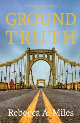 Ground Truth by Rebecca A Miles