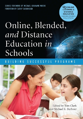 Online, Blended and Distance Education in Schools book