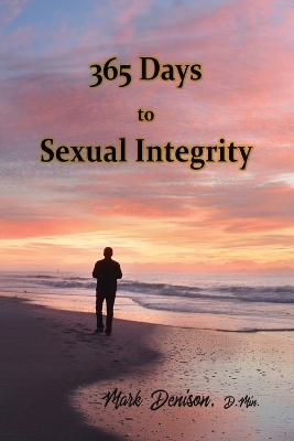 365 Days to Sexual Integrity book