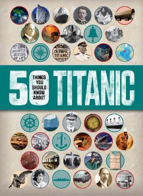 50 Things You Should Know: Titanic book