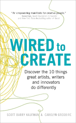 Wired to Create by Scott Barry Kaufman