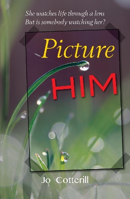 Picture Him by Cotterill Jo