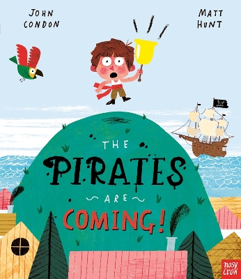 The Pirates Are Coming! by John Condon