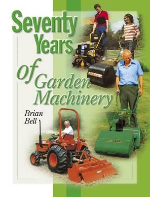 Seventy Years of Garden Machinery book