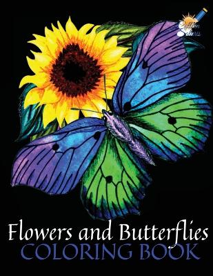 Flowers and Butterflies Coloring Book: A Beautiful Coloring Book with Butterflies and Flowers for Stress Relieving & Relaxation book