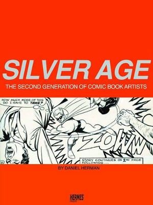 Silver Age: The Second Generation of Comic Artists book