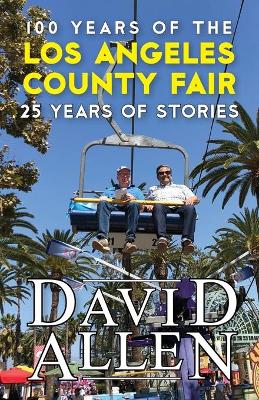 100 Years of the Los Angeles County Fair, 25 Years of Stories book