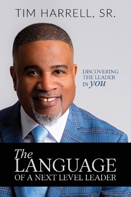 The Language of a Next Level Leader: Discovering the Leader Within You book