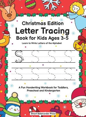 Alphabet Letter Tracing Book For Kids Ages 3-6: A Fun Book To