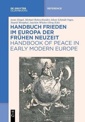 Handbuch Frieden Im Europa Der Fr�hen Neuzeit / Handbook of Peace in Early Modern Europe book