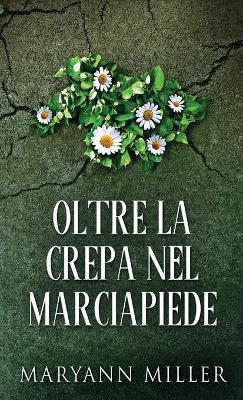 Oltre La Crepa Nel Marciapiede by Maryann Miller