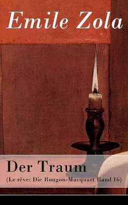 Der Traum (Le r�ve: Die Rougon-Macquart Band 16) book