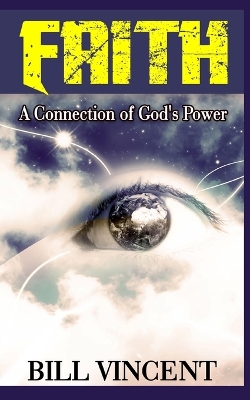 Faith: A Connection of God's Power book