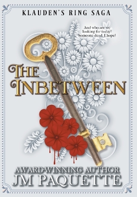 The Inbetween: Klauden's Ring Companion by Jm Paquette