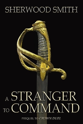 A Stranger to Command by Sherwood Smith