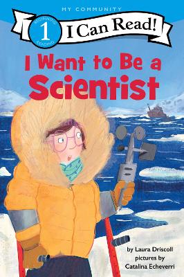 I Want to Be a Scientist: A My Community I Can Read book