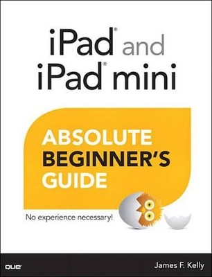 iPad and iPad mini Absolute Beginner's Guide book
