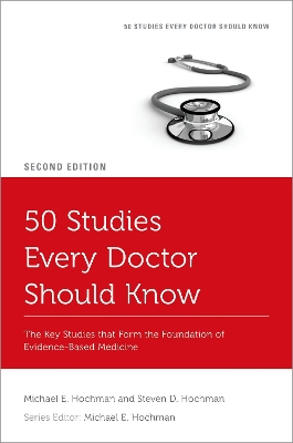 50 Studies Every Doctor Should Know: The Key Studies that Form the Foundation of Evidence-Based Medicine book