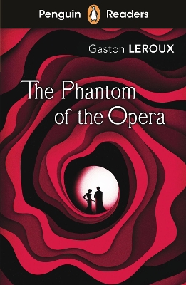 Penguin Readers Level 1: The Phantom of the Opera (ELT Graded Reader): Abridged Edition book
