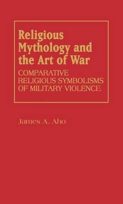 Religious Mythology and the Art of War book