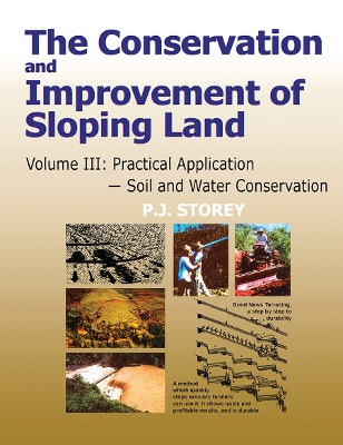 Conservation and Improvement of Sloping Lands, Volume 3: Practical Application - Soil and Water Conservation book