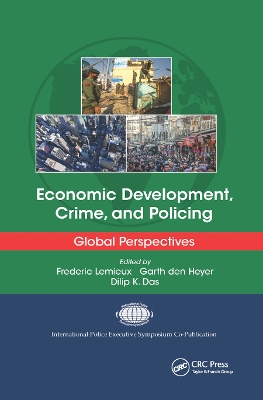 Economic Development, Crime, and Policing: Global Perspectives book