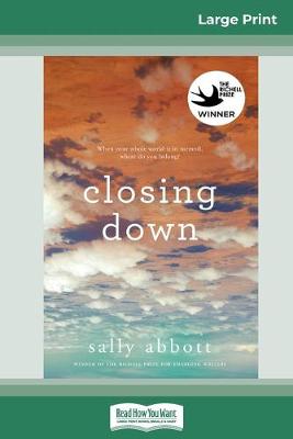 Closing Down (16pt Large Print Edition) by Sally Abbott