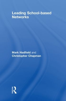 Leading School-based Networks by Mark Hadfield