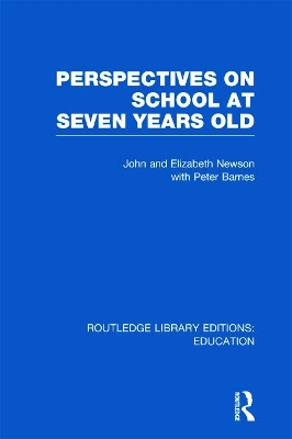 Perspectives on School at Seven Years Old by John Newson