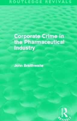 Corporate Crime in the Pharmaceutical Industry book