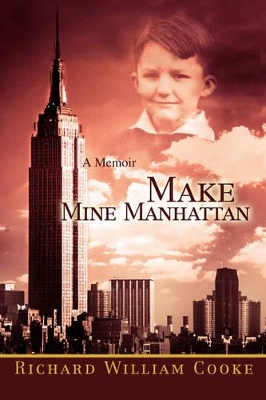 Make Mine Manhattan: A Memoir book