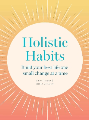 Holistic Habits: Build your best life one small change at a time book
