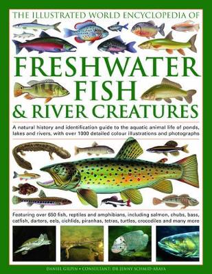 Illustrated World Encyclopedia of Freshwater Fish and River Creatures book