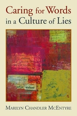 Caring for Words in a Culture of Lies book