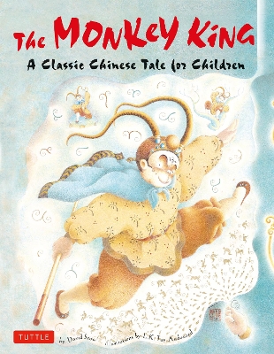 The Monkey King: A Classic Chinese Tale for Children book